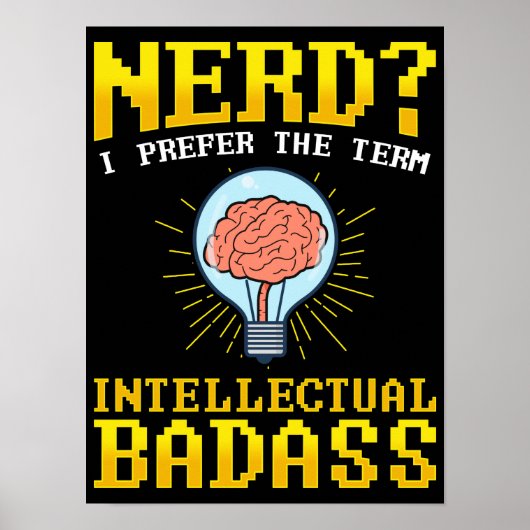 Nerd? Ik geef de voorkeur aan de term Intellectuee Poster (Voorkant)