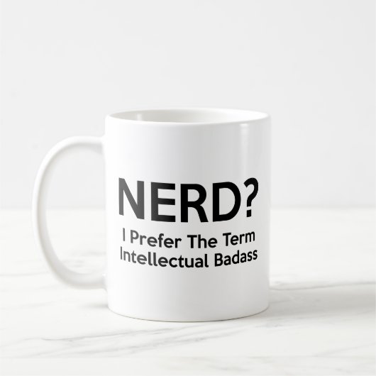 Nerd? Ik geef de voorkeur aan de term Intellectuel Koffiemok (Links)