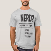 Nerd? Ik geef de voorkeur aan de term: intelligent T-shirt (Voorkant)