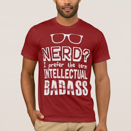 NERD IS EEN INTELLECTUELE BADASS T-SHIRT (Voorkant)