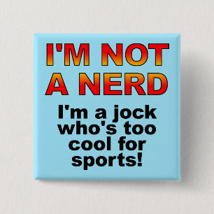 Nerd Jock Grappige Knop Badge Speld Vierkante Button 5,1 Cm