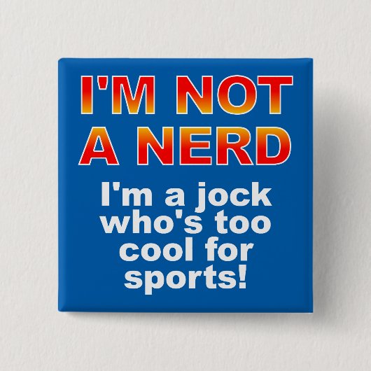 Nerd Jock Grappige Knop Speldje Speld (Voorkant)
