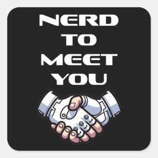 Nerd to Meet You - Grappige Gamer voor Geeks & Gam Vierkante Sticker