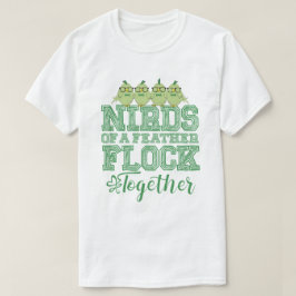 Nerd Vogel Grappige Vogels van dezelfde Veer Vlieg T-shirt