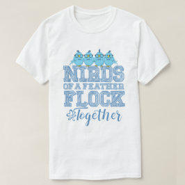 Nerd Vogel Grappige Vogels van dezelfde Veer Vlieg T-shirt