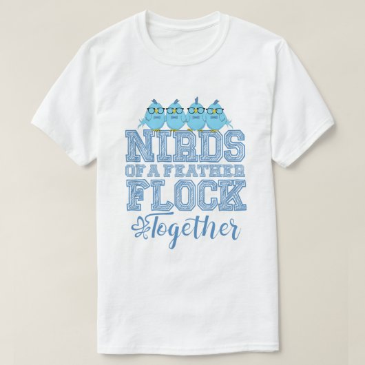 Nerd Vogel Grappige Vogels van dezelfde Veer Vlieg T-shirt (Design voorkant)