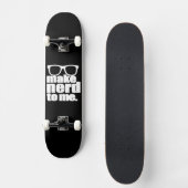 Nerd voor mij persoonlijk skateboard (Voorkant)