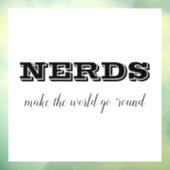 NERDS laten de wereld draaien Raamsticker (Vel 3)