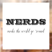 NERDS laten de wereld draaien Raamsticker (Vel 2)