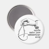 Nerds Make Love Symmetrically Magneet (Voorkant / Achterkant)
