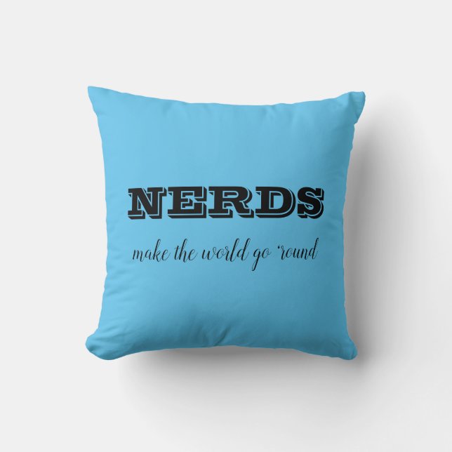 NERDS zorgen ervoor dat de wereld blijft draaien Kussen (Voorkant)
