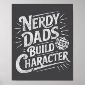 Nerdy Dads Build Character Father Humor  Poster (Voorkant)