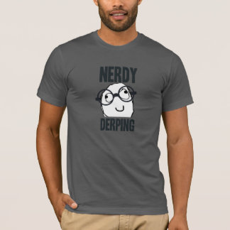 Nerdy derping meme t-shirt