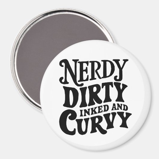 Nerdy Dirty Inked and Curvy Magneet (Voorkant / Achterkant)