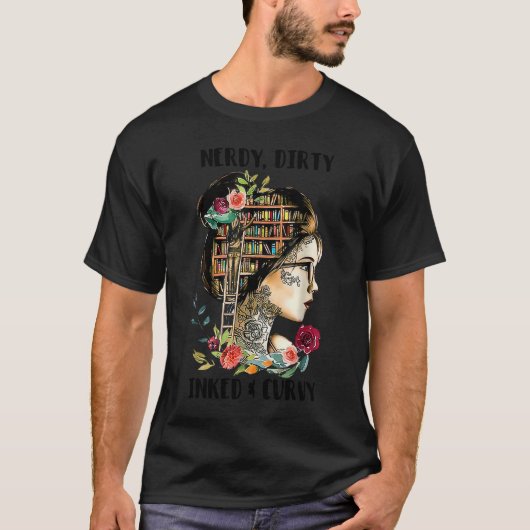 Nerdy Dirty Inked and Curvy T-shirt (Voorkant)