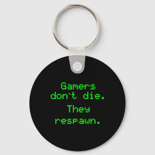 Nerdy Gamers Don't Die Ze Respawn Videospel Gre Sleutelhanger