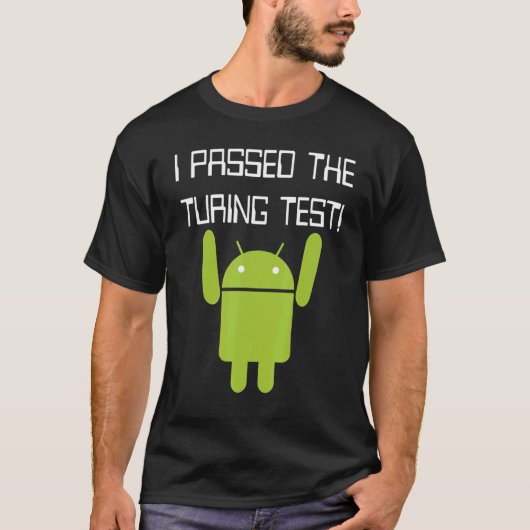 Nerdy I Passing the Turing Test Robot Computer Sci T-shirt (Voorkant)