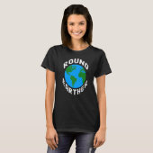 Nerdy Round Earther Earth Scientist Science Teache T-shirt (Voorkant volledig)