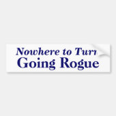 Nergens om te draaien, Going Rogue Bumpersticker (Voorkant)