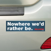 "Nergens zouden we liever zijn." Bumpersticker (Op auto)