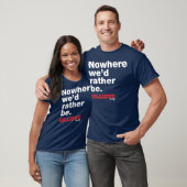 "Nergens zouden we liever zijn." Navy Blue Tee Shi T-shirt (Unisex)
