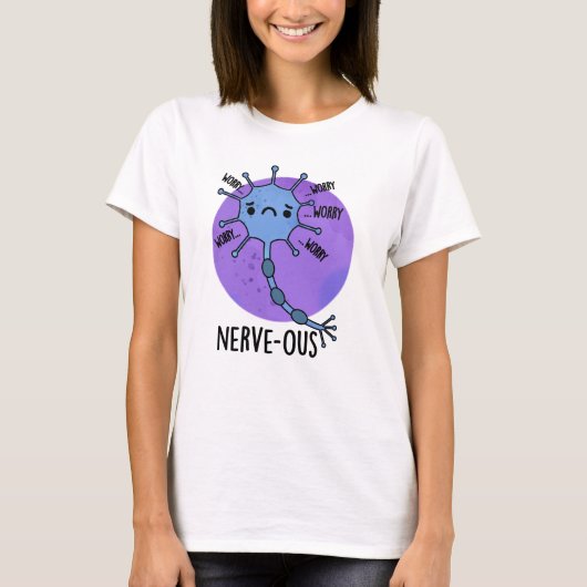 Nerve Funny Nerveus Nerveus Pun T-shirt (Voorkant)