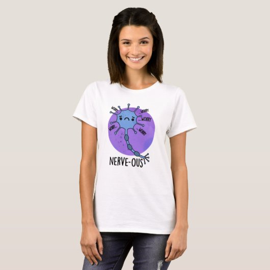 Nerve Funny Nerveus Nerveus Pun T-shirt (Voorkant volledig)