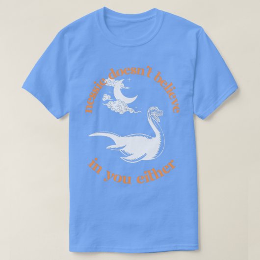 Nessie gelooft ook niet in jou t-shirt (Design voorkant)
