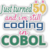 Net 50 Geworden en Nog Steeds COBOL Code Sticker (Voorkant)