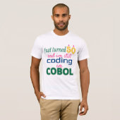 Net 50 geworden en nog steeds coderen in COBOL T-shirt (Voorkant volledig)