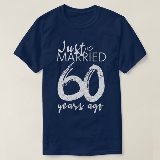 Net 60 Jaar Getrouwd Grappige 60e Huwelijksverjaar T-shirt (Design voorkant)