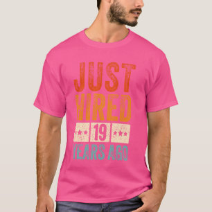 Net aangenomen 19 jaar geleden Grappig 19e werk ju T-shirt