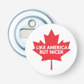 Net als Amerika, maar mooiere flesopener Button Flesopener (Voorkant)