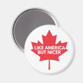 Net als Amerika, maar mooiere koelkastmagneet Magneet (Voorkant / Achterkant)