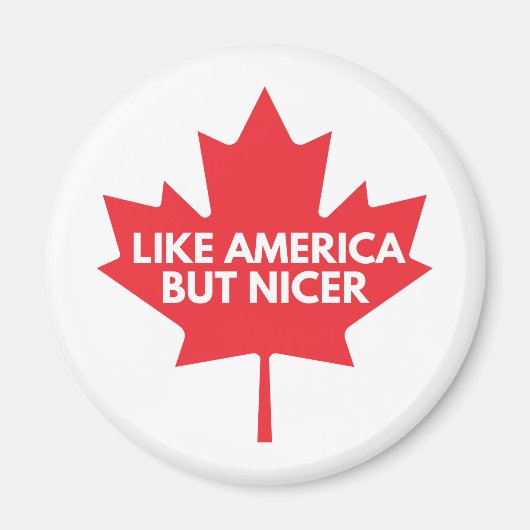 Net als Amerika, maar mooiere koelkastmagneet Magneet (Voorkant)