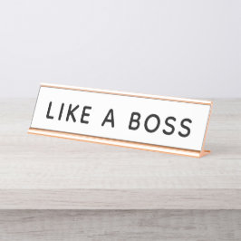 Net als een baas bureau naambordje