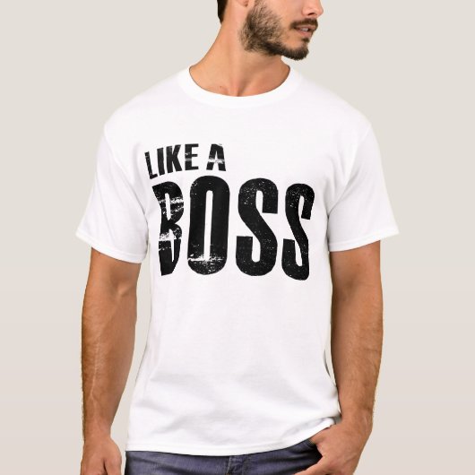 Net als een baas t-shirt (Voorkant)