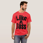 Net als een baas t-shirt (Voorkant volledig)
