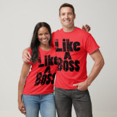 Net als een baas t-shirt (Unisex)