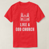 Net als een God Kerk T-shirt (Design voorkant)