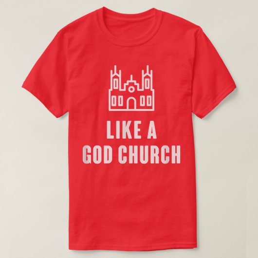 Net als een God Kerk T-shirt (Design voorkant)