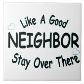 Net als een goede buurvrouw. tegeltje (Voorkant)