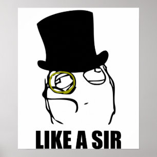 Net als een Sir Monocle Rage Face Meme Poster