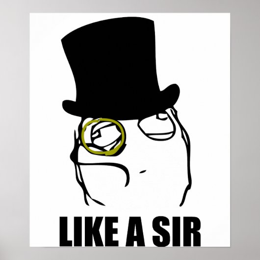 Net als een Sir Monocle Rage Face Meme Poster (Voorkant)