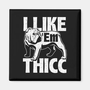 Net als em Thicc - Bulldog Eigenaar Dier Hondenlie Magneet