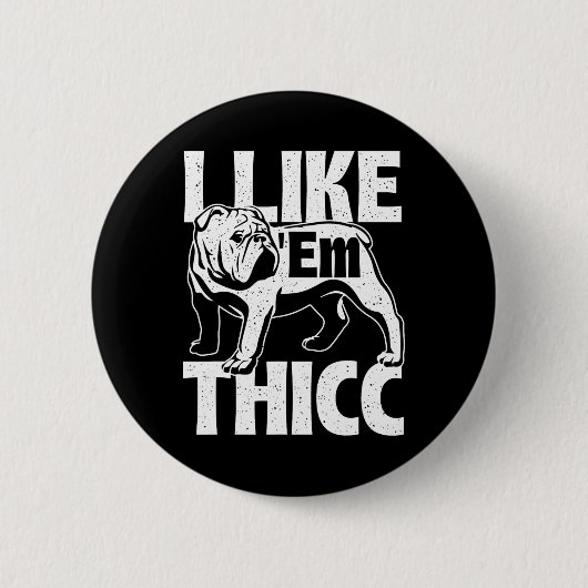 Net als em Thicc - Bulldog Eigenaar Dier Hondenlie Ronde Button 5,7 Cm (Voorkant)