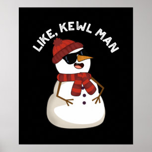 Net als Kewl Man Funny Cool Snowman Pun Dark BG Poster