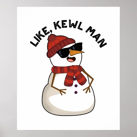 Net als Kewl Man Funny Cool Snowman Pun Poster (Voorkant)