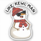 Net als Kewl Man Funny Cool Snowman Pun Sticker (Voorkant)