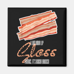 Net als Lip Gloss Bacon Vet Funny Bacon Spreuk Magneet